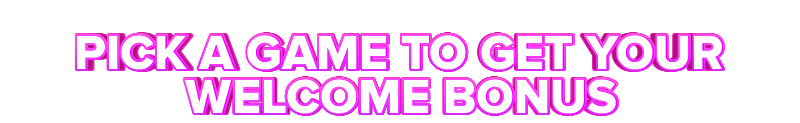 Jaak PICK A GAME TO GET YOUR WELCOME BONUS